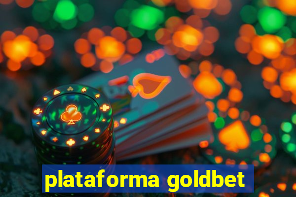 plataforma goldbet